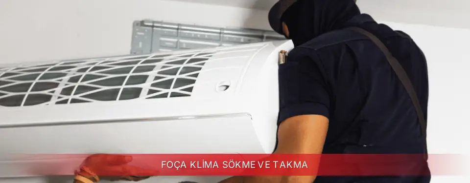Foça İlçemi Regal Klima Sökme ve Takma